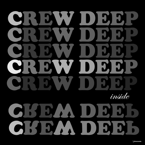 Crew Deep - Inside